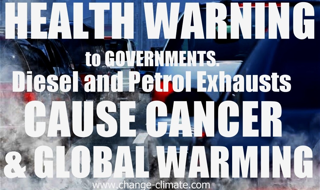 Governments health warnings car exhausts cause cancer and global warming